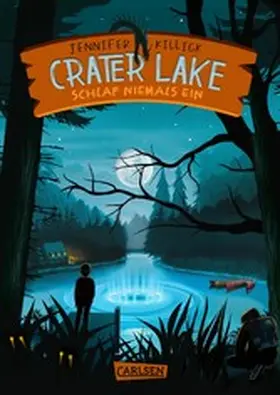 Killick |  Crater Lake: Schlaf NIEMALS ein (Crater Lake 1) | eBook | Sack Fachmedien