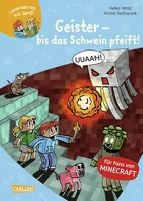 Wolz |  Minecraft 6: Geister - bis das Schwein pfeift! | eBook | Sack Fachmedien