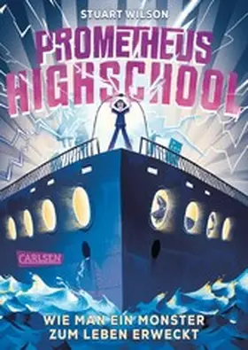 Wilson |  Prometheus Highschool 1: Wie man ein Monster zum Leben erweckt | eBook | Sack Fachmedien