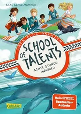 Schellhammer |  School of Talents 8: Achte Stunde: Walfrei! | eBook | Sack Fachmedien
