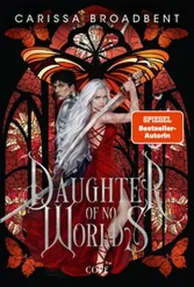 Broadbent |  Daughter of No Worlds (War of Lost Hearts 1) | eBook | Sack Fachmedien