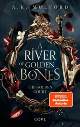 Mulford |  A River of Golden Bones (The Golden Court 1) | eBook | Sack Fachmedien