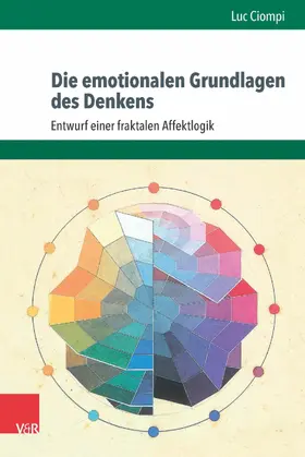 Ciompi |  Die emotionalen Grundlagen des Denkens | eBook | Sack Fachmedien