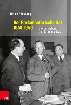 Feldkamp |  Der Parlamentarische Rat 1948-1949 | eBook | Sack Fachmedien