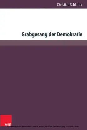 Schletter |  Grabgesang der Demokratie | eBook | Sack Fachmedien