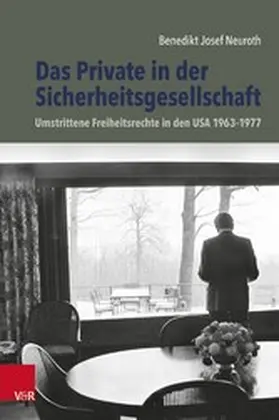 Neuroth | Das Private in der Sicherheitsgesellschaft | E-Book | www2.sack.de