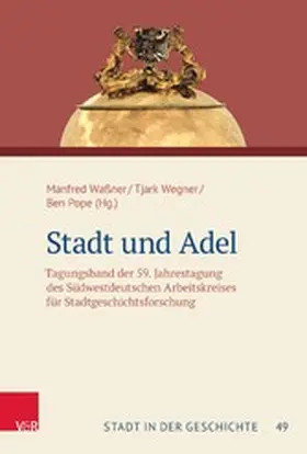 Waßner / Wegner / Pope |  Stadt und Adel | eBook | Sack Fachmedien