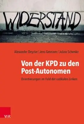 Deycke / Gmeiner / Schenke | Von der KPD zu den Post-Autonomen | E-Book | sack.de