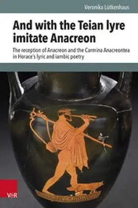 Lütkenhaus |  And with the Teian lyre imitate Anacreon | eBook | Sack Fachmedien