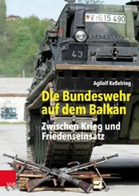 Keßelring |  Die Bundeswehr auf dem Balkan | eBook | Sack Fachmedien