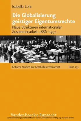 Löhr |  Die Globalisierung geistiger Eigentumsrechte | eBook | Sack Fachmedien