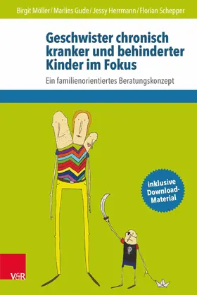 Möller / Gude / Herrmann |  Geschwister chronisch kranker und behinderter Kinder im Fokus | eBook | Sack Fachmedien