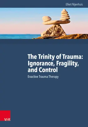 Nijenhuis |  The Trinity of Trauma: Ignorance, Fragility, and Control | eBook | Sack Fachmedien