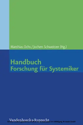 Schweitzer / Ochs |  Handbuch Forschung für Systemiker | eBook | Sack Fachmedien