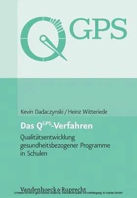 Dadaczynski / Witteriede |  Das QGPS-Verfahren: Qualitätsentwicklung gesundheitsbezogener Programme in Schulen | eBook | Sack Fachmedien