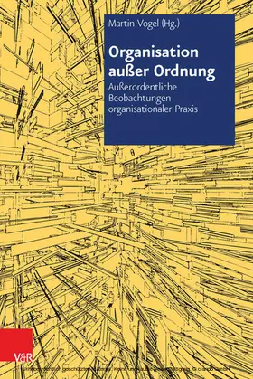 Vogel |  Organisation außer Ordnung | eBook | Sack Fachmedien