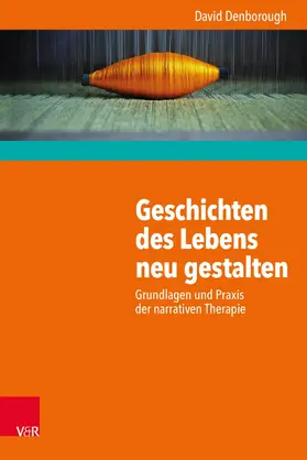 Denborough |  Geschichten des Lebens neu gestalten | eBook | Sack Fachmedien