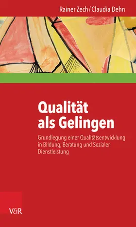 Zech / Dehn |  Qualität als Gelingen | eBook | Sack Fachmedien