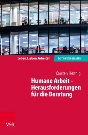 Hennig | Humane Arbeit – Herausforderungen für die Beratung | E-Book | sack.de