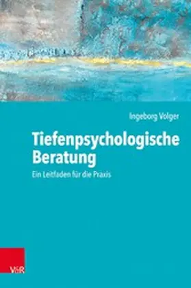 Volger |  Tiefenpsychologische Beratung | eBook | Sack Fachmedien