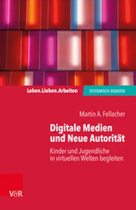 Fellacher / Schweitzer | Digitale Medien und Neue Autorität | E-Book | sack.de