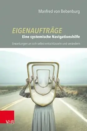 Bebenburg | Eigenaufträge: Eine systemische Navigationshilfe | E-Book | sack.de