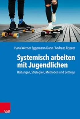 Eggemann-Dann / Fryszer | Systemisch arbeiten mit Jugendlichen | E-Book | sack.de