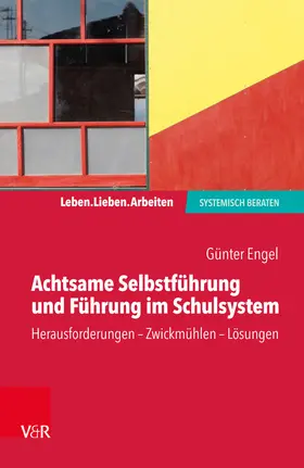 Engel |  Achtsame Selbstführung und Führung im Schulsystem | eBook | Sack Fachmedien