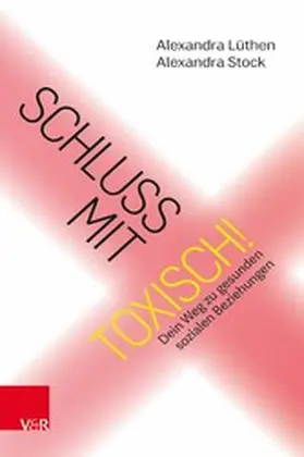 Lüthen / Stock |  Schluss mit toxisch! | eBook | Sack Fachmedien