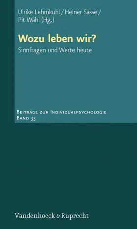 Lehmkuhl / Sasse / Wahl |  Wozu leben wir? | eBook | Sack Fachmedien