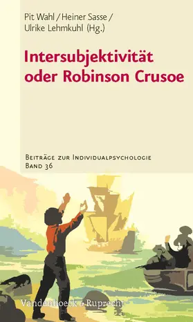 Wahl / Sasse / Lehmkuhl |  Intersubjektivität oder Robinson Crusoe | eBook | Sack Fachmedien