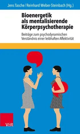 Tasche / Weber-Steinbach |  Bioenergetik als mentalisierende Körperpsychotherapie | eBook | Sack Fachmedien