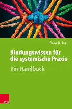 Trost |  Bindungswissen für die systemische Praxis | eBook | Sack Fachmedien