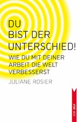 Rosier |  Du bist der Unterschied! | eBook | Sack Fachmedien