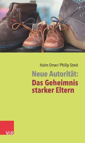 Omer / Streit |  Neue Autorität: Das Geheimnis starker Eltern | eBook | Sack Fachmedien