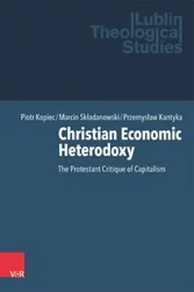 Kopiec / Skladanowski / Sk?adanowski | Christian Economic Heterodoxy | E-Book | sack.de