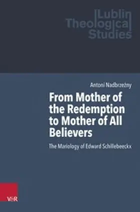 Nadbrzezny / Nadbrze?ny / Kubi? | From Mother of the Redemption to Mother of All Believers | E-Book | sack.de