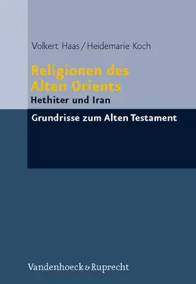 Haas / Koch |  Religionen des Alten Orients | eBook | Sack Fachmedien