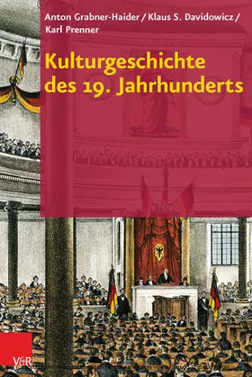 Grabner-Haider / Davidowicz / Prenner |  Kulturgeschichte des 19. Jahrhunderts | eBook | Sack Fachmedien