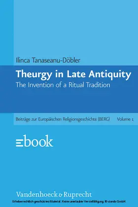 Tanaseanu-Döbler |  Theurgy in Late Antiquity | eBook | Sack Fachmedien