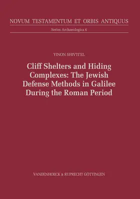 Shivti'el |  Cliff Shelters and Hiding Complexes: The Jewish Defense Methods in Galilee During the Roman Period | eBook | Sack Fachmedien
