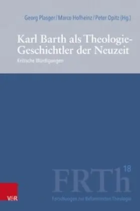 Plasger / Hofheinz / Opitz | Karl Barth als Theologie-Geschichtler der Neuzeit | E-Book | sack.de