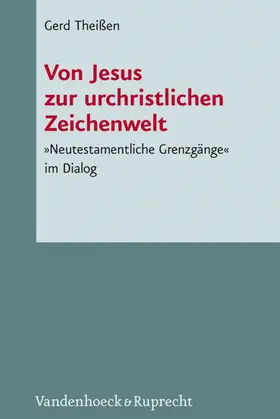 Theißen / Küchler |  Von Jesus zur urchristlichen Zeichenwelt | eBook | Sack Fachmedien