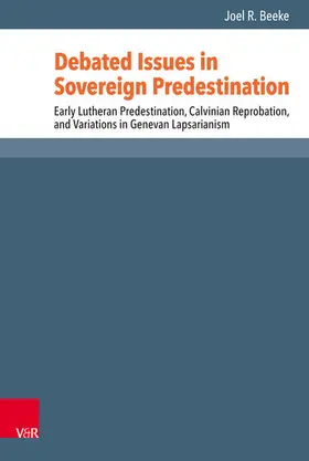 Beeke |  Debated Issues in Sovereign Predestination | eBook | Sack Fachmedien