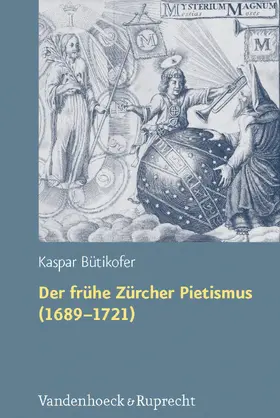 Bütikofer |  Der frühe Zürcher Pietismus (1689–1721) | eBook | Sack Fachmedien