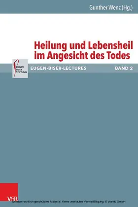 Wenz | Heilung und Lebensheil im Angesicht des Todes | E-Book | sack.de