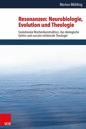 Mühling |  Resonanzen: Neurobiologie, Evolution und Theologie | eBook | Sack Fachmedien