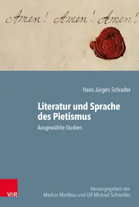 Schrader / Matthias / Schneider |  Literatur und Sprache des Pietismus | eBook | Sack Fachmedien
