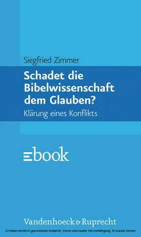 Zimmer |  Schadet die Bibelwissenschaft dem Glauben? | eBook | Sack Fachmedien