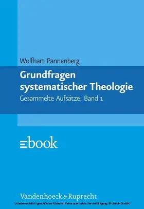 Pannenberg |  Grundfragen systematischer Theologie | eBook | Sack Fachmedien